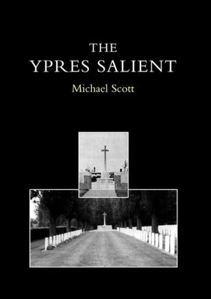 Ypres Salient. a Guide to the Cemeteries and Memorials of the Salient Ypres Salient. a Guide to the Cemeteries and Memorials of the Salient