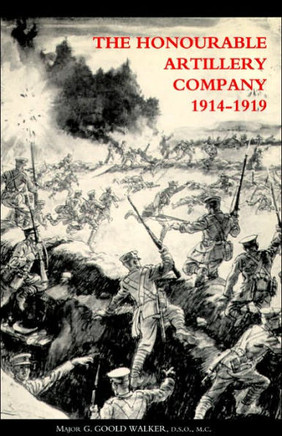 Honourable Artillery Company in the Great War 1914-1919