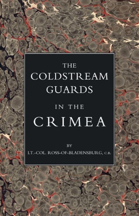 Coldstream Guards in the Crimea