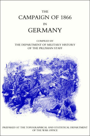 Campaign of 1866 in Germany-The Prussian Official History