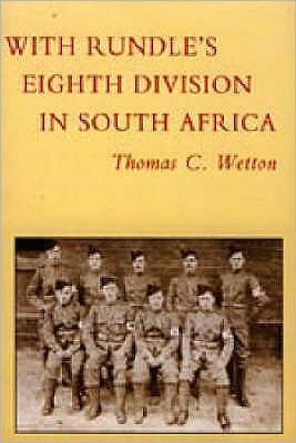 With Rundle's Eighth Division in South Africa 1900-1902