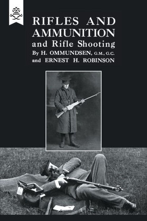 Rifles and Ammunition, and Rifle Shooting 1915