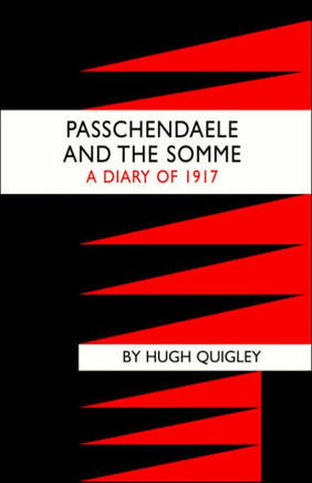 Passchendaele and the Somme. a Diary of 1917