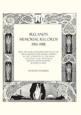 Ireland's Memorial Records 1914-1918: Being the Names of Irishmen Who Fell in the Great European War 1914 Volume 7