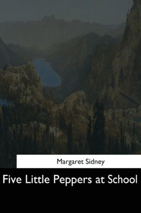 Five Little Peppers At School