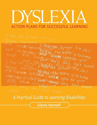 Dyslexia: Action Plans for Successful Learning: A Practical Guide to Learning Disabilities