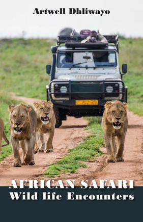 African Safari: Wild life Encounters