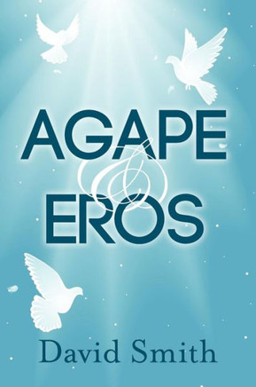 Agape & Eros