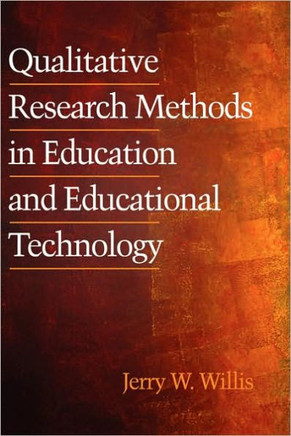 Qualitative Research Methods in Education and Educational Technology (Hc)