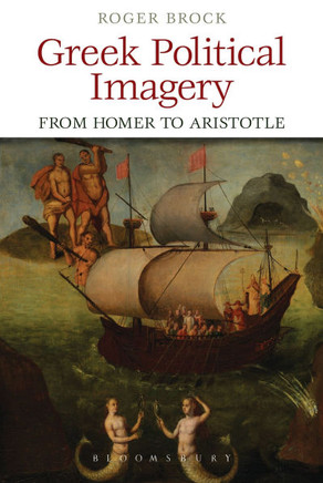 Greek Political Imagery from Homer to Aristotle