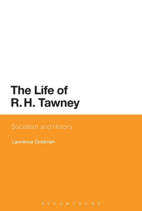The Life of R. H. Tawney: Socialism and History