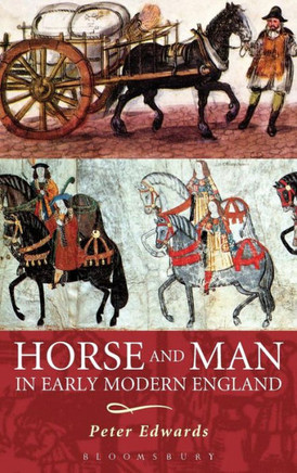 Horse and Man in Early Modern England