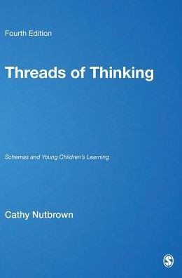 Threads of Thinking: Schemas and Young Children′s Learning