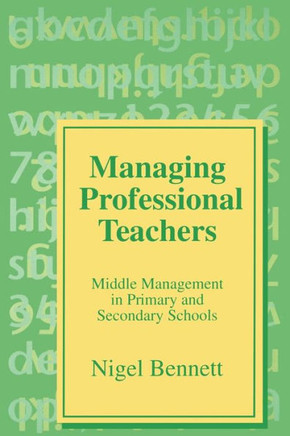 Managing Professional Teachers: Middle Management in Primary and Secondary Schools
