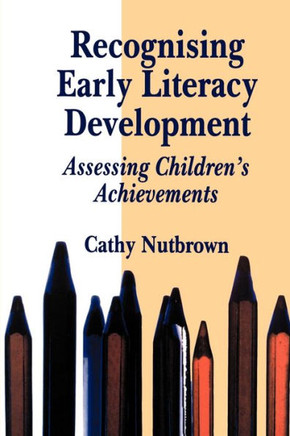 Recognising Early Literacy Development: Assessing Children′s Achievements