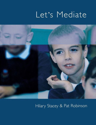 Let&#8242;s Mediate: A Teachers&#8242; Guide to Peer Support and Conflict Resolution Skills for All Ages