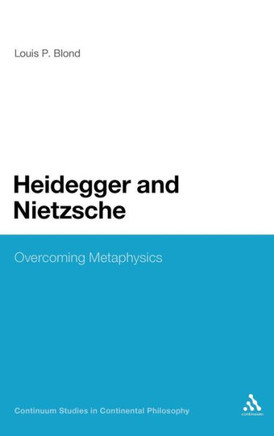 Heidegger and Nietzsche: Overcoming Metaphysics