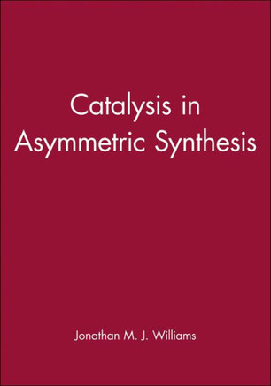 Catalysis in Asymmetric Synthesis