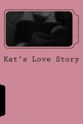 Kat'S Love Story: A Kat & The Rough Boy Short Story
