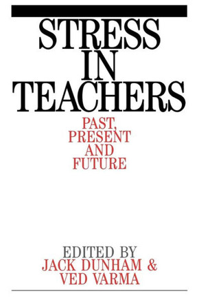 Stress in Teachers: Past, Present and Future