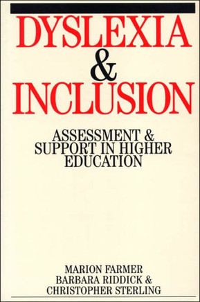 Dyslexia and Inclusion: Assessment and Support in Higher Education