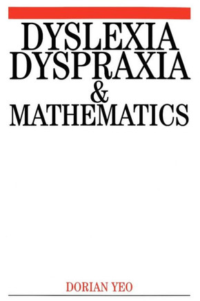 Dyslexia, Dyspraxia and Mathematics