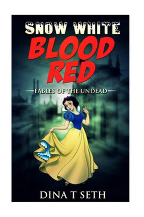 Snow White Blood Red: Fables of the Undead
