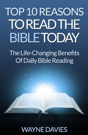Top 10 Reasons to Read the Bible Today: The Life-Changing Benefits of Daily Bible Reading Top 10 Reasons to Read the Bible Today: The Life-Changing Benefits of Daily Bible Reading