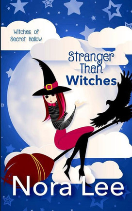 Stranger Than Witches (Witches Of Secret Hallow)