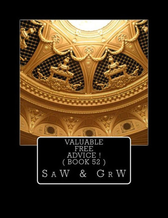 Valuable FREE Advice ! ( BOOK 52 )