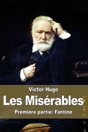 Les Mis?rables: Premi?re partie: Fantine