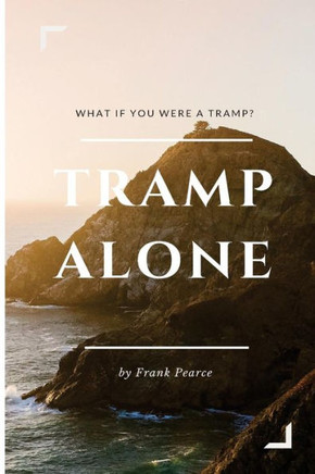 Tramp Alone: What if you were a tramp?