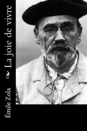 La Joie De Vivre (French Edition)