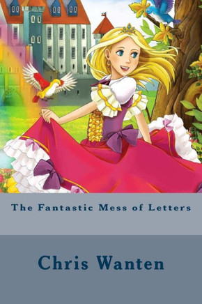 The Fantastic Mess of Letters