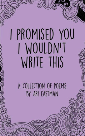 I Promised You I Wouldn't Write This