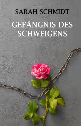 Gef?ngnis des Schweigens