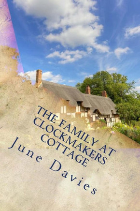 The Family at Clockmakers Cottage
