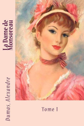 La Dame De Monsoreau: Tome I (French Edition)