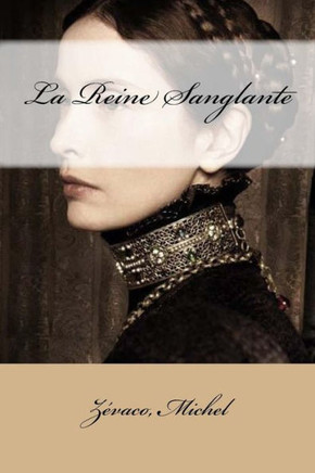 La Reine Sanglante (French Edition)