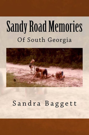 Sandy Road Memories: Of South Georgia