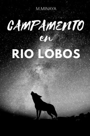 Campamento en Rio Lobos (Spanish Edition)