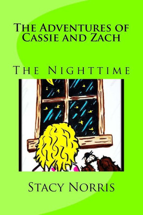 The Adventures of Cassie and Zach: The Nighttime