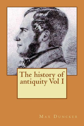 The history of antiquity Vol I
