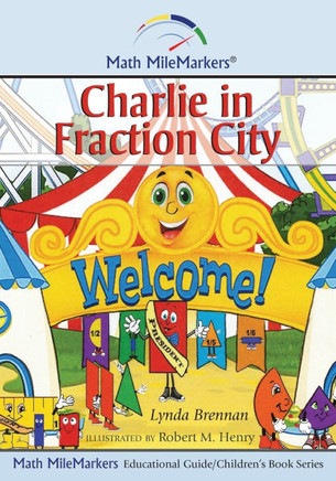Charlie in Fraction City: A Math-Infused Story about understanding fractions as part of a whole
