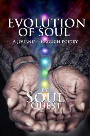 Evolution of Soul: A Journey Through Poetry Evolution of Soul: A Journey Through Poetry