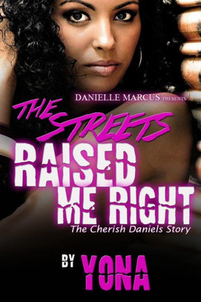 The Streets Raised Me Right