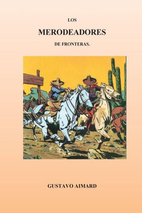 Los Merodeadores De Fronteras (Spanish Edition)