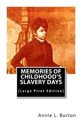 Memories of Childhood's Slavery Days: [Large Print Edition] - Large Print