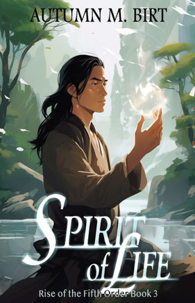 Spirit of Life: Elemental Magic & Epic Fantasy Adventure