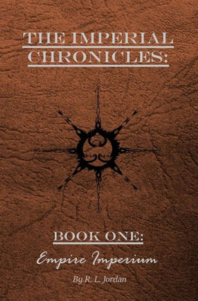 The Imperial Chronicles: Book One: Empire Imperium